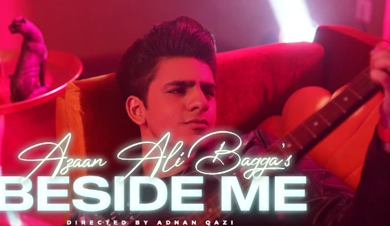 Azaan Ali Bagga's first musical rendition ‘Beside Me’ wins hearts