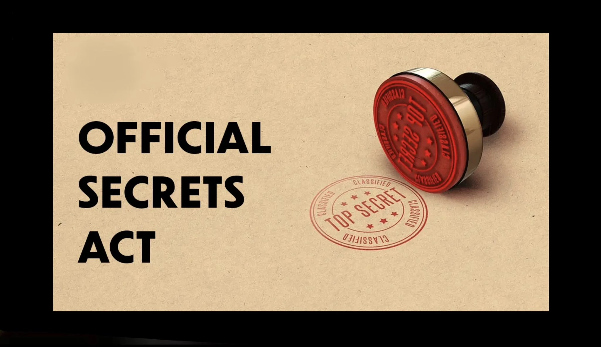 THE SECRET WAR: Public Interest Vs Official Secrets Act 1923