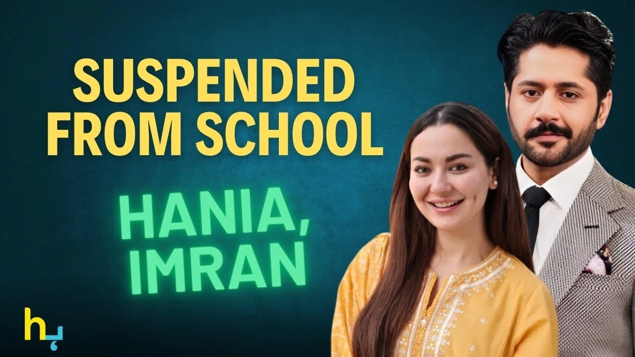 Hania Aamir, Imran Ashraf expelled from school, Here's why